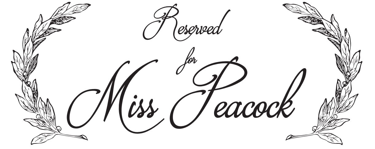 Reserved for Ms. Peacock Sign